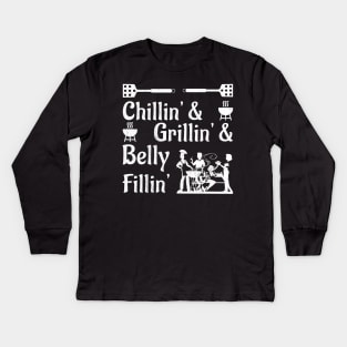 Grillin',Chillin' and Belly Fillin' Kids Long Sleeve T-Shirt